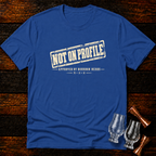 Not on Profile T-Shirt