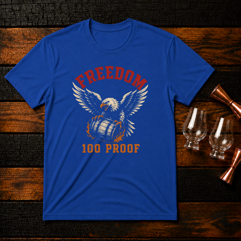Freedom 100 Proof T-Shirt