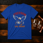 Freedom 100 Proof T-Shirt