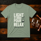 Light. Pour. Relax t-shirt