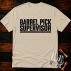 Barrel Pick Supervisor T-Shirt