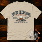 Pour Decisions Department T-Shirt