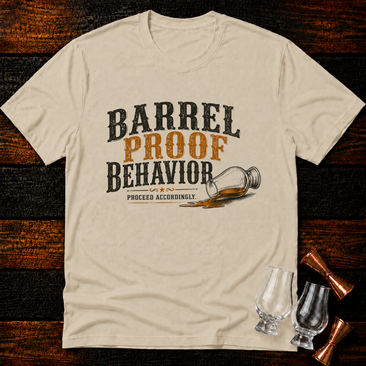 Barrel Proof Behavior T-Shirt