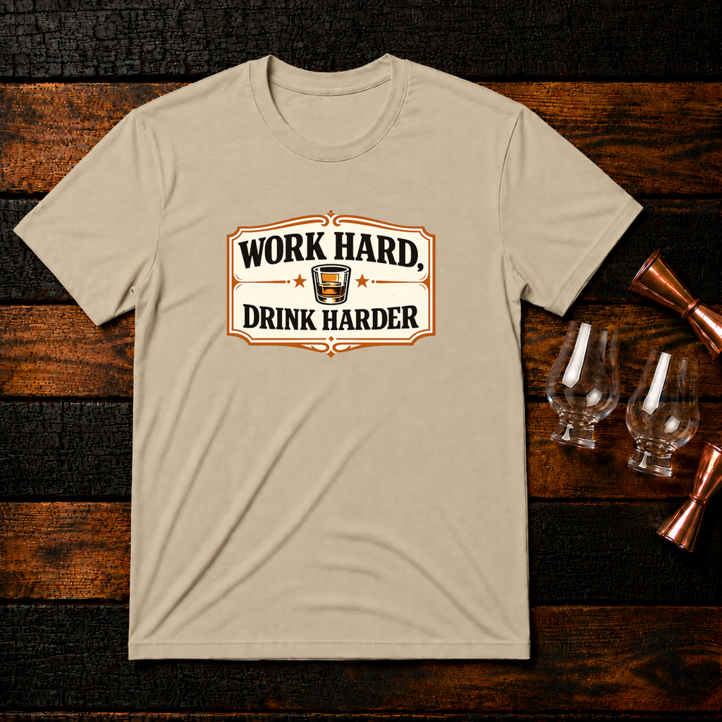 Work Hard Drink Harder T-Shirt