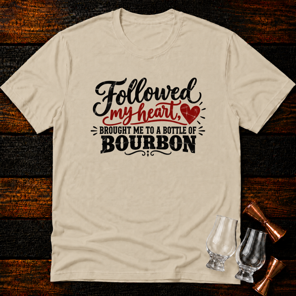 Followed My Heart T-Shirt