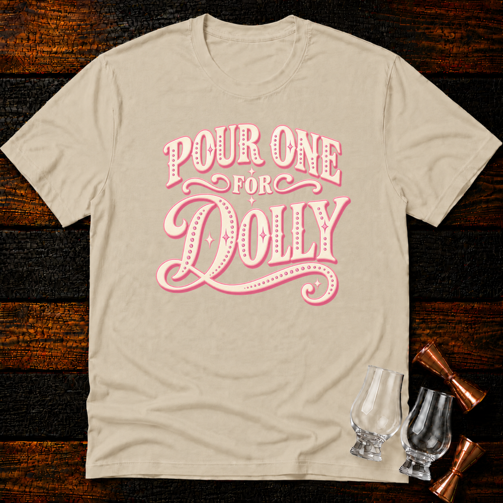 Pour for Dolly T-Shirt
