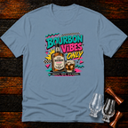 Bourbon Vibes T-Shirt