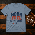 Born Free Aged Well T-Shirt