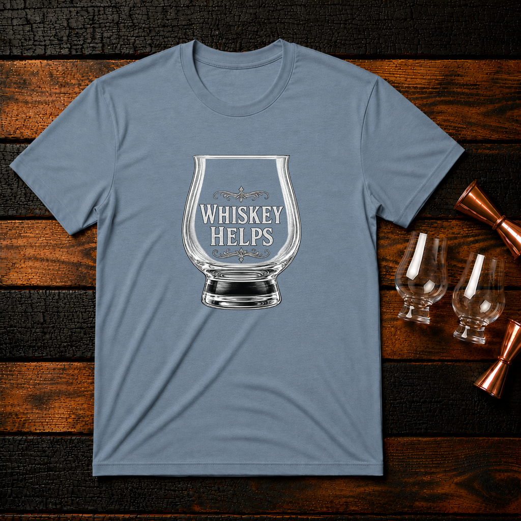 Whiskey Helps Glass T-Shirt