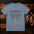 Makes Everything Better T-Shirt