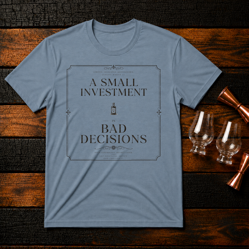 Small Investment T-Shirt
