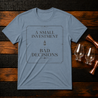 Small Investment T-Shirt