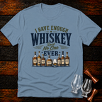 Enough Whiskey T-Shirt